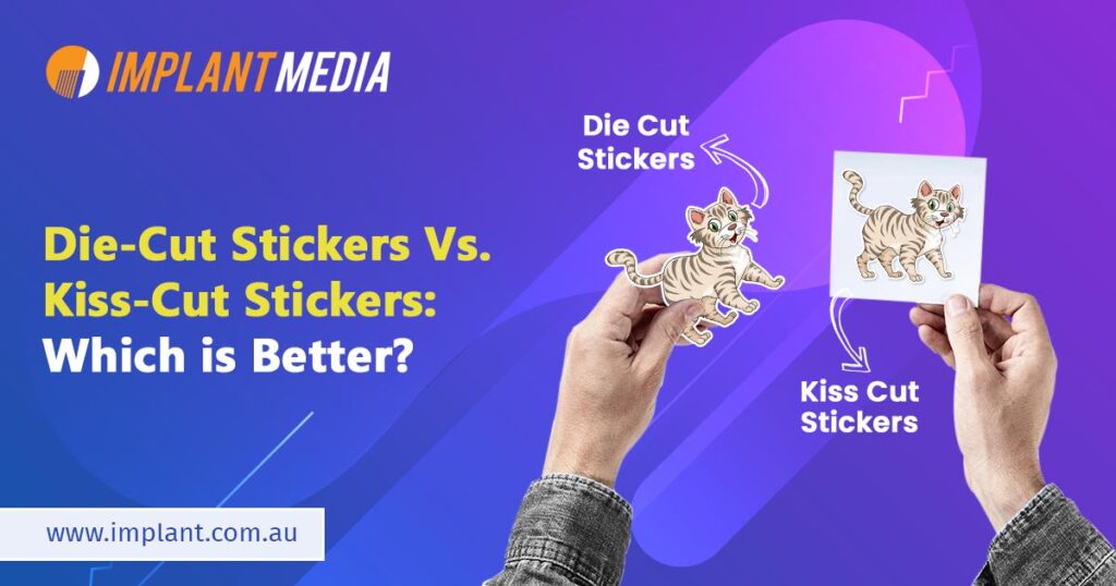 Die-cut-vs-Kiss-cut-Stickers Die-cut-vs-Kiss-cut-Stickers