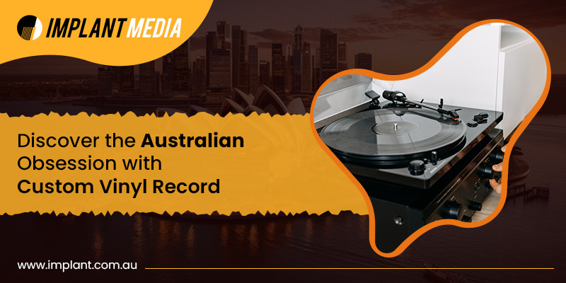 Australian-Obsession-with-Custom-Vinyl-Record Australian-Obsession-with-Custom-Vinyl-Record